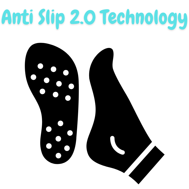 Anti Slip 2.0 Technology